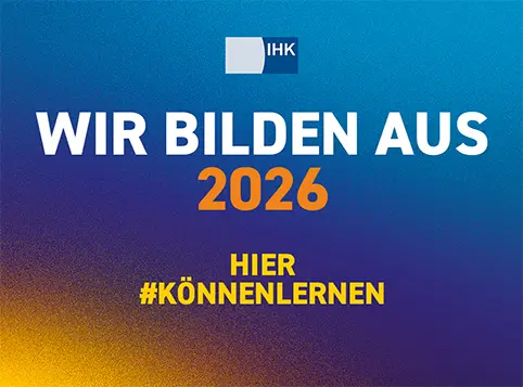 Grafik mit IHK-Logo und dem Text „Wir bilden aus 2026 – Hier #könnenlernen“ auf blau-orangefarbenem Hintergrund